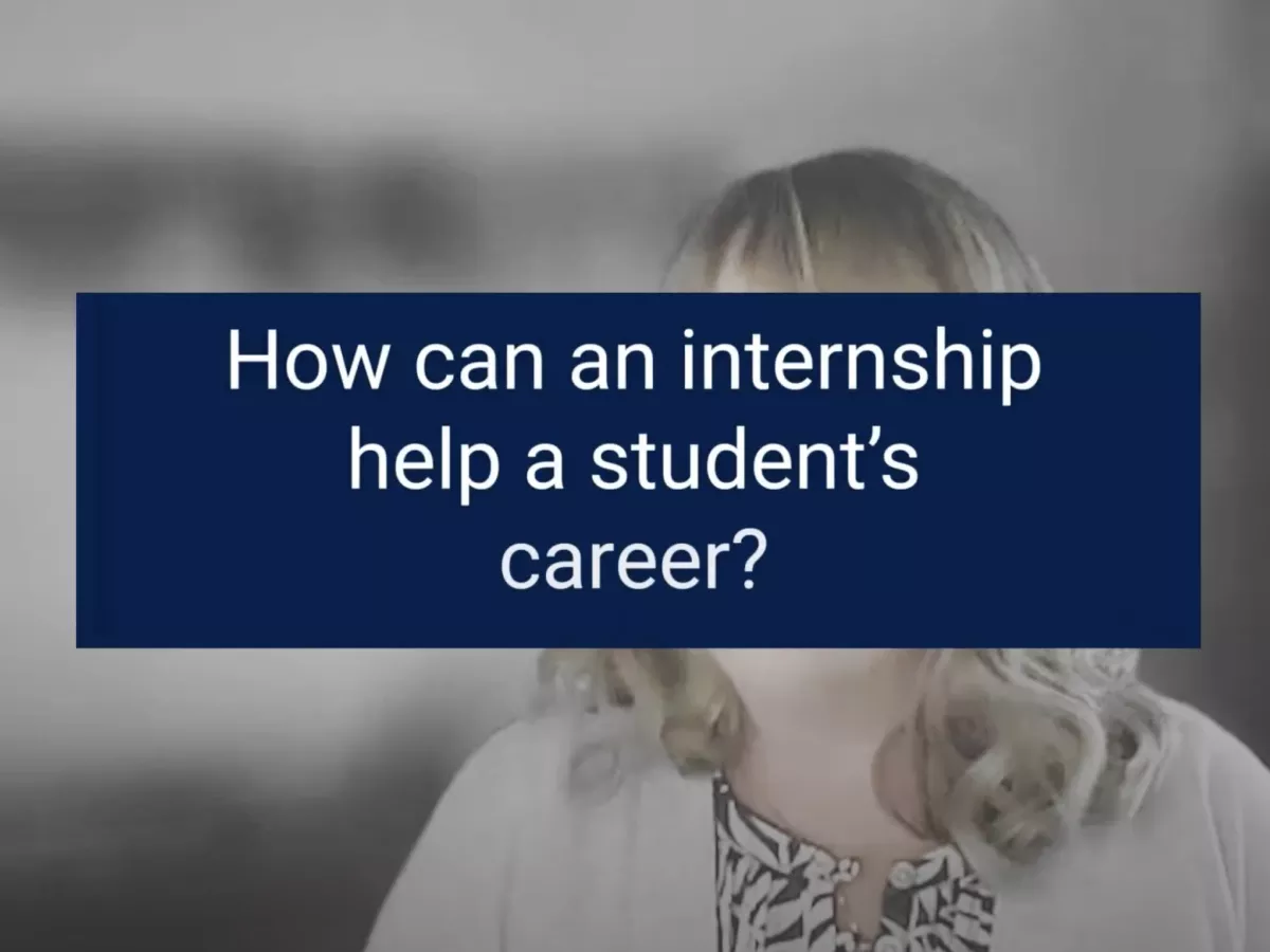 How Can an Internship Help a Student's Career